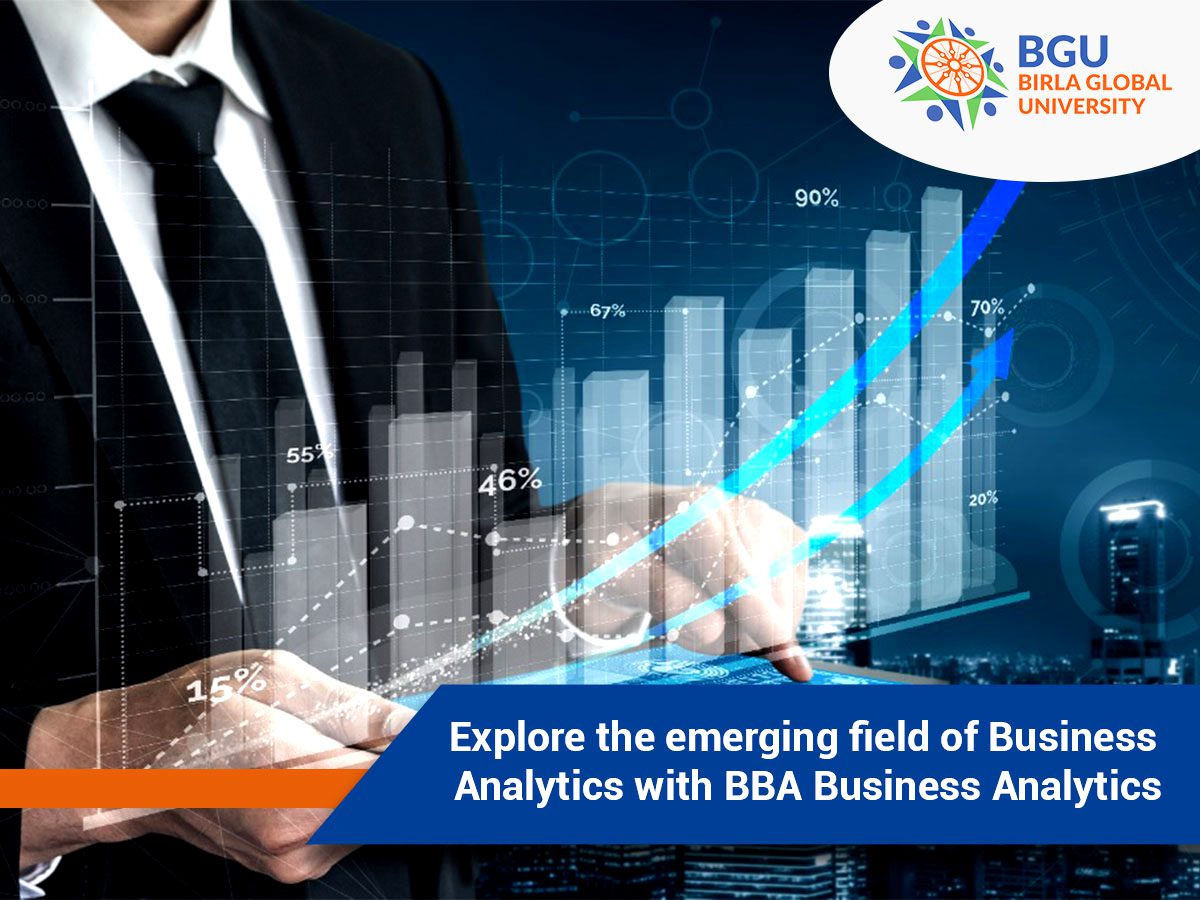 Explore the emerging field of Business Analytics with BBA Business ...